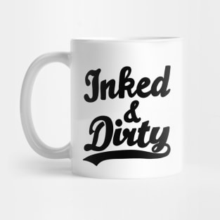 Inked and Dirty Mug